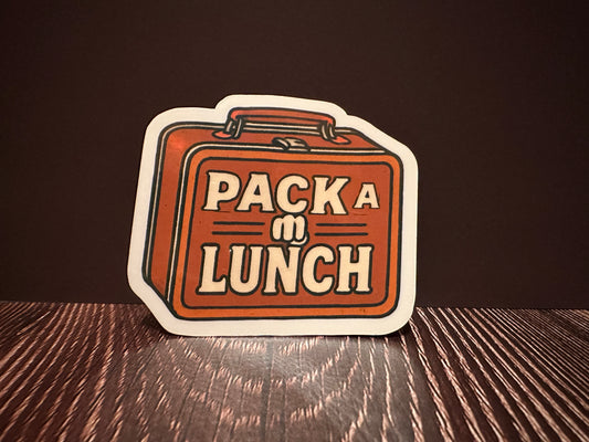 PACK A LUNCH • sticker