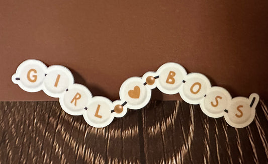 Girl Boss Bracelet • sticker